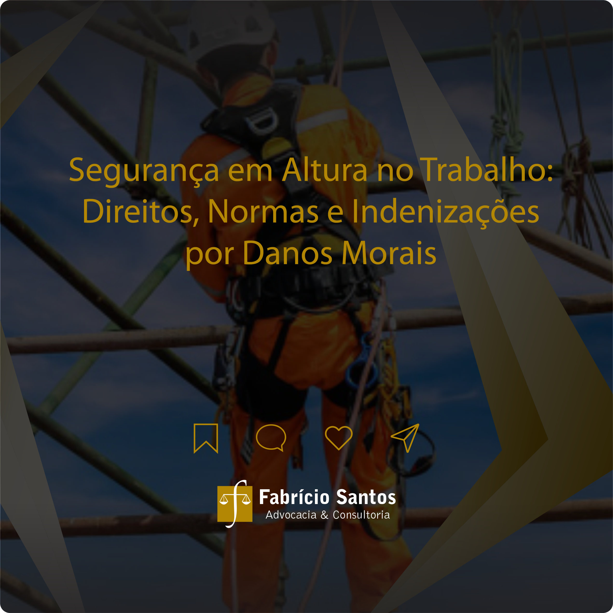 Segurança em Altura no Trabalho: Direitos, Normas e Indenizações por Danos Morais